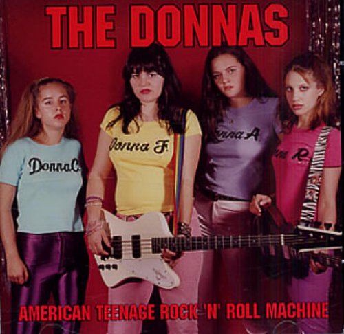 DONNAS - AMERICAN TEENAGE ROCK 'N' ROLL MACHINE