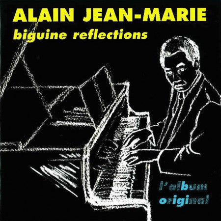 JEAN-MARIE, ALAIN - BIGUINE REFLECTIONS