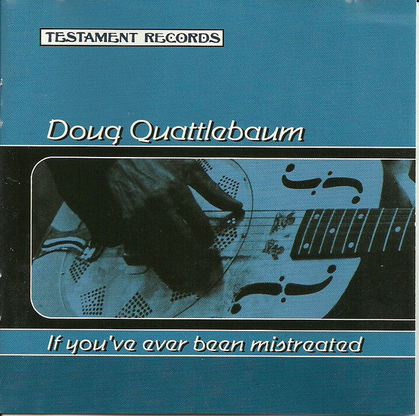 QUATTLEBAUM, DOUG - IF YOU'VE EVER BEEN MISTREATED