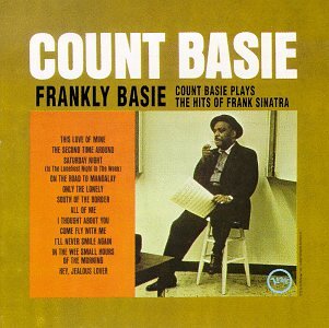 BASIE, COUNT - FRANKLY BASIE: COUNT BASIE PLAYS THE HITS OF FRANK SINATRA
