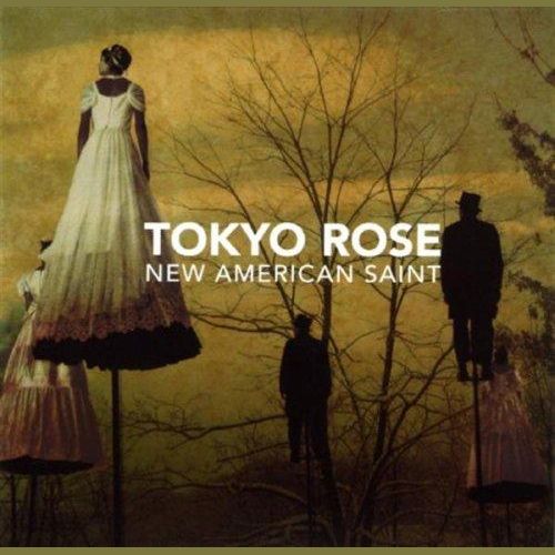 TOKYO ROSE - NEW AMERICAN SAINT