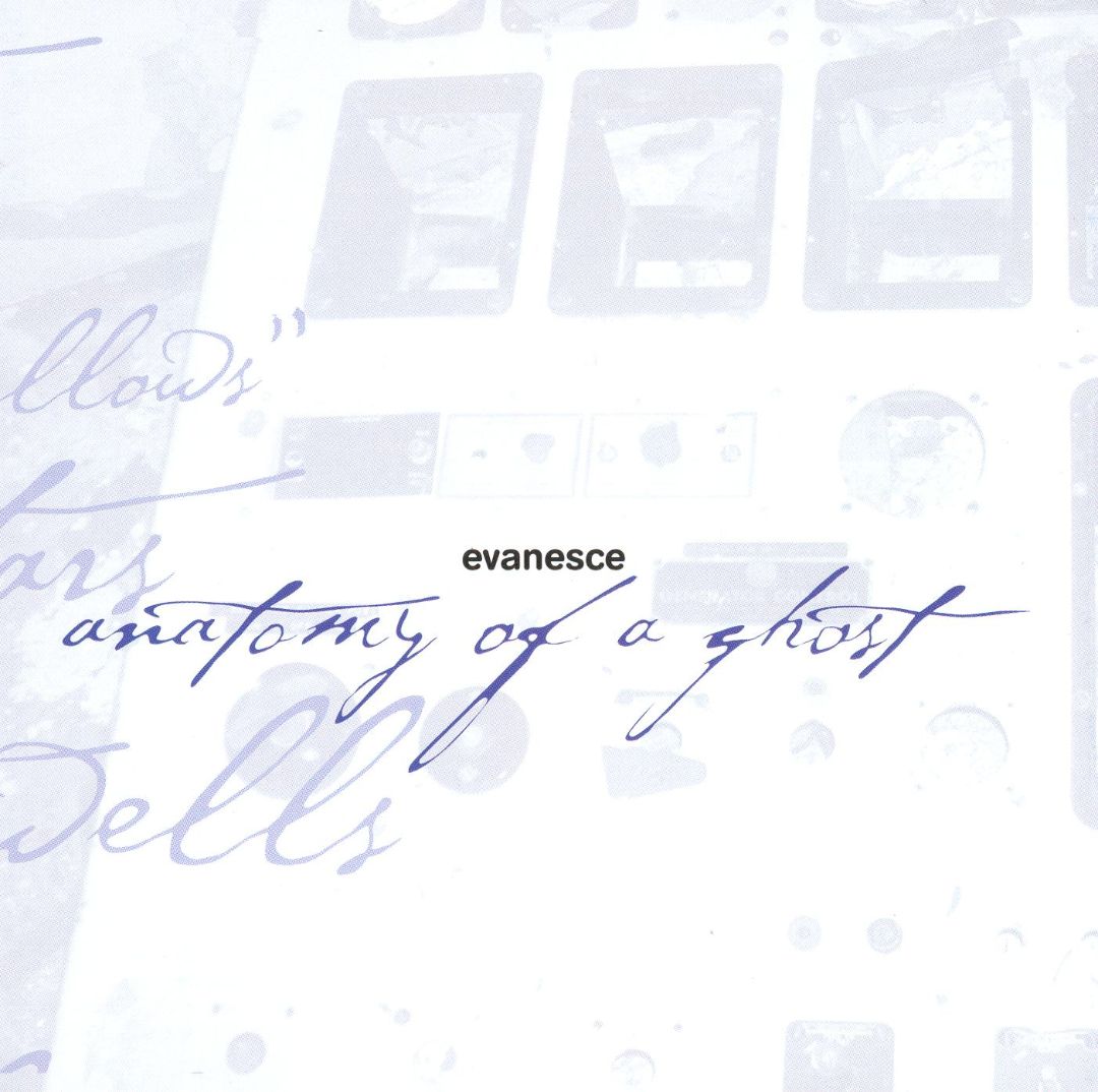ANATOMY OF A GHOST - EVANESCE
