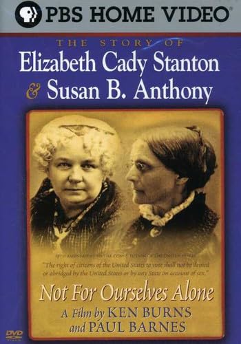 NOT FOR OURSELVES ALONE - DVD-ELIZABETH CADY STANTON & SUSAN B. AN