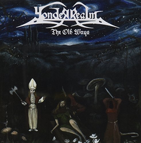 YONDER REALM - OLD WAYS
