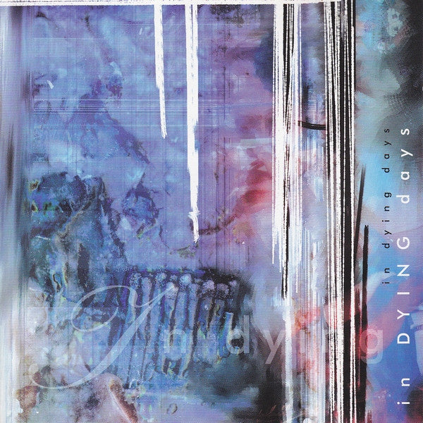IN DYING DAYS - TO FORGET YESTERDAY