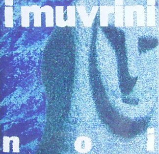 I MUVRINI - NOI