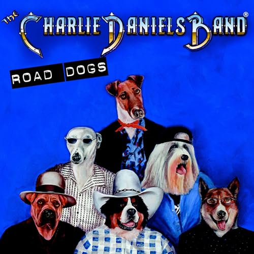 DANIELS, CHARLIE BAND - ROAD DOGS: KLAPA FORTUNAL FIRE