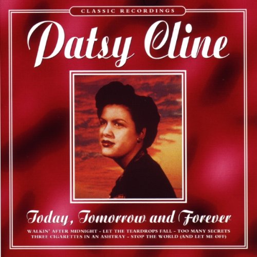 CLINE, PATSY - TODAY TOMORROW FOREVER