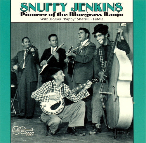 JENKINS, SNUFFY - PIONEER OF THE BLUEGRASS BANJO