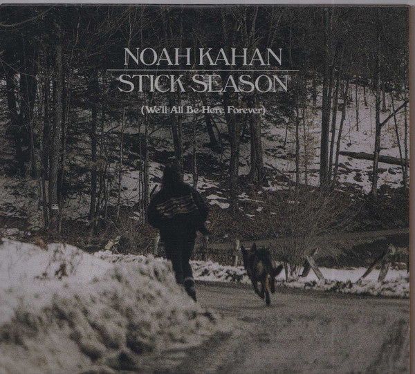 KAHAN, NOAH - STICK SEASON (WE'LL ALL BE HERE FOREVER)
