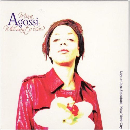 AGOSSI, MINA - WHO WANTS LOVE