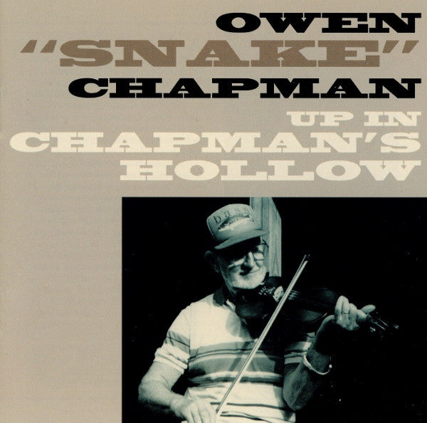 CHAPMAN, OWEN "SNAKE" - UP IN CHAPMAN'S HOLLOW