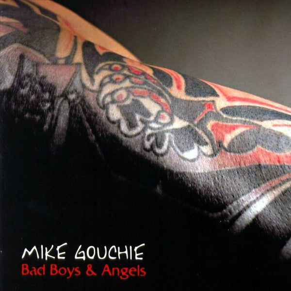 GOUCHIE, MIKE - BAD BOYS & ANGELS
