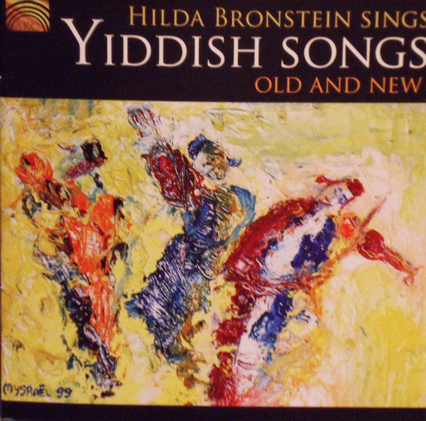 BRONSTEIN, HILDA - SINGS YIDDISH SONGS OLD & NEW