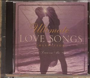 VARIOUS - ULTIMATE LOVE SONGS COLLECTION - LEAN ON ME { TIME LIFE } { VARIOUS ARTISTS }