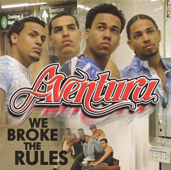 AVENTURA - WE BROKE THE RULES