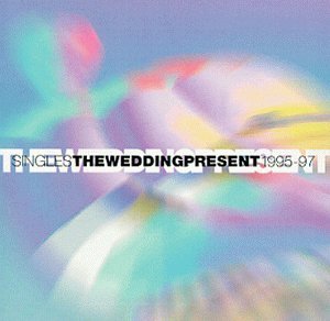 WEDDING PRESENT - SINGLES 1989-1991