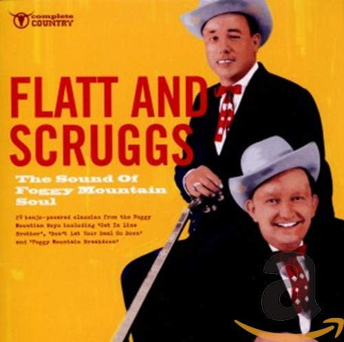 FLATT & SCRUGGS - SOUND OF FOGGY MOUNTAIN SOUL