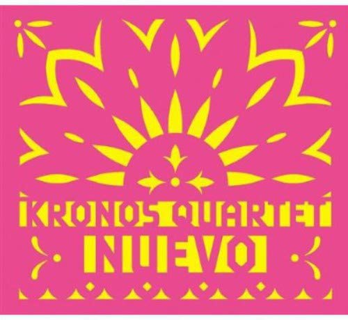 KRONOS QUARTET - NUEVO
