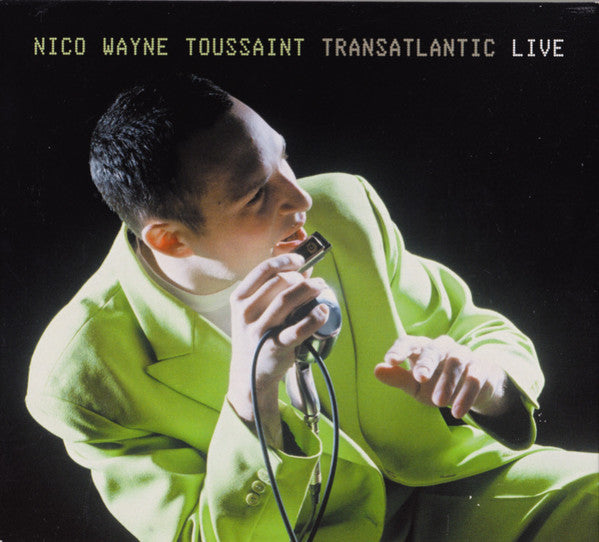 TOUSSAINT, NICO WAYNE - TRANSATLANTIC LIVE