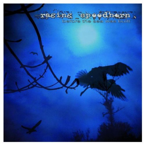 RAGING SPEEDHORN - BEFORE THE SEA WAS BUILT