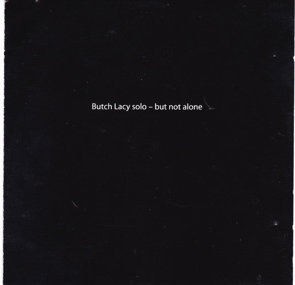 LACY, BUTCH - SOLO BUT NOT ALONE