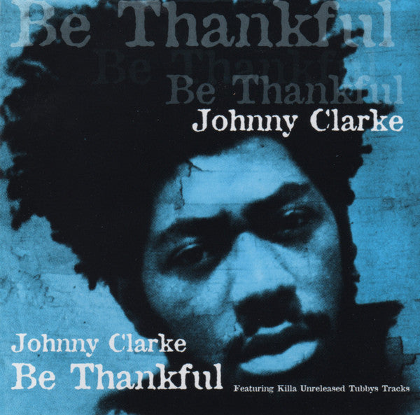 CLARKE, JOHNNY - BE THANKFUL