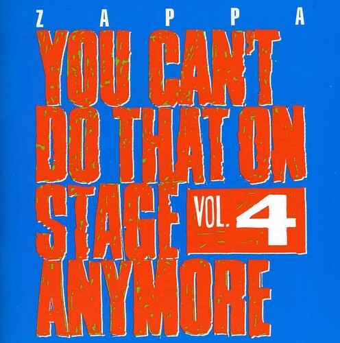 ZAPPA, FRANK - YOU CAN'T DO THAT ON STAGE 4 (2012 ZAPPA