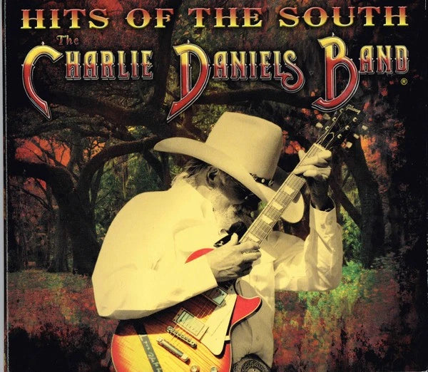 DANIELS, CHARLIE BAND - HITS OF THE SOUTH