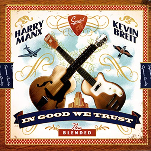 HARRY MANX & KEVIN BREIT - IN GOOD WE TRUST (CD)