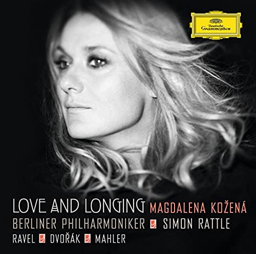 KOZENA, MAGDALENA - LOVE AND LONGING - ORCHESTRAL SONGS BY DVORAK, RAVEL AND MAHLER (CD)