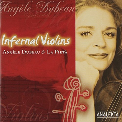 ANGELE DUBEAU - INFERNAL VIOLINS (CD)