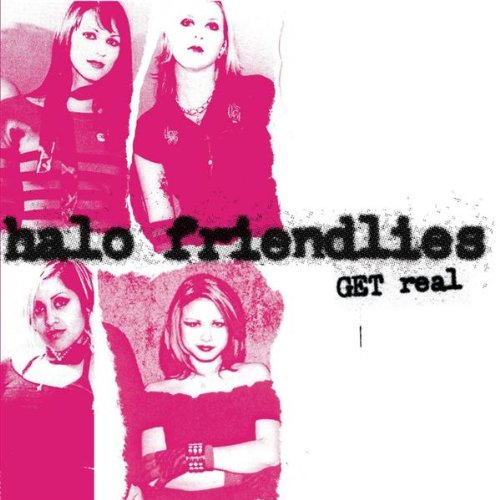 HALO FRIENDLIES - GET REAL (CD)