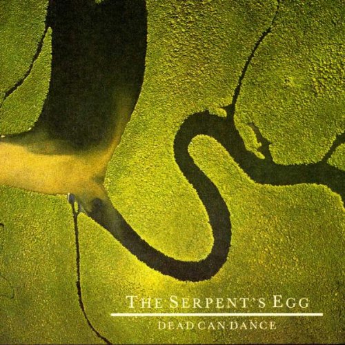 DEAD CAN DANCE - SERPENTS EGG