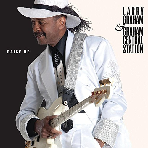 GRAHAM, LARRY, & GRAHAM CENTRAL STAT ION - RAISE UP (CD)