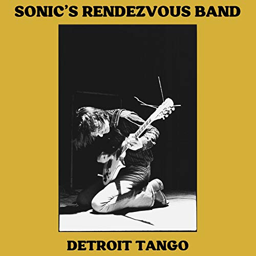 SONIC'S RENDEZVOUS BAND - DETROIT TANGO (VINYL)