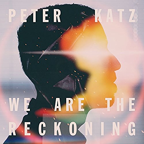 KATZ, PETER - WE ARE THE RECKONING (CD)