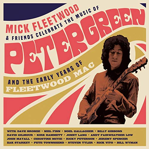 MICK FLEETWOOD AND FRIENDS - CELEBRATE THE MUSIC OF PETER GREEN AND THE EARLY YEARS OF FLEETWOOD MAC (CD)