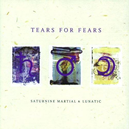TEARS FOR FEARS - SATURNINE MARTIAL AND LUNATIC