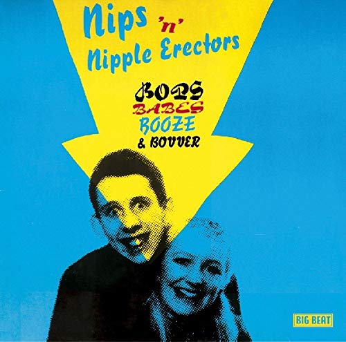 NIPS N NIPPLE ERECTORS - BOPS BABES BOOZE & BOVVER (CD)
