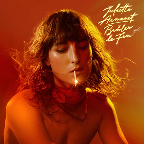JULIETTE ARMANET - BRLER LE FEU (VINYL)