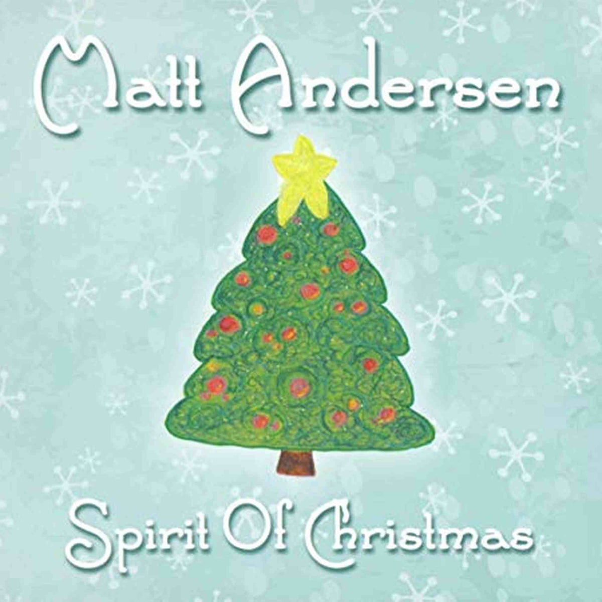 ANDERSEN, MATT - SPIRIT OF CHRISTMAS (CD)