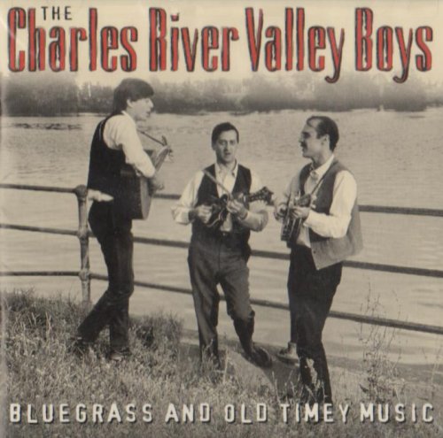 CHARLES RIVER VALLEY BOYS - BLUEGRASS & OLD TIMEY MUSIC (CD)