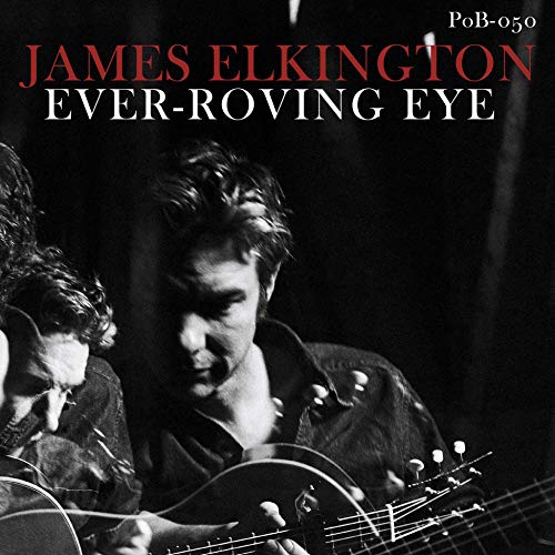 ELKINGTON,JAMES - EVER-ROVING EYE (VINYL)