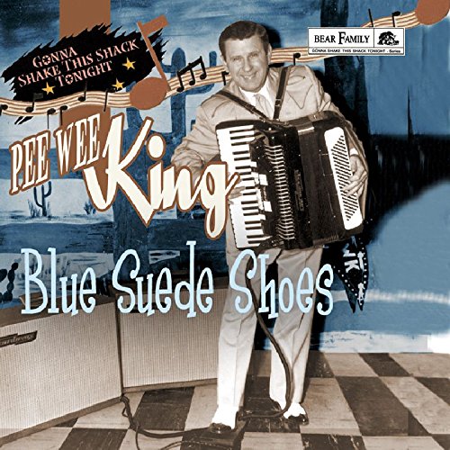KING, PEE WEE - GONNA SHAKE THIS SHACK TONIGHT: BLUE SUEDE SHOES (CD)