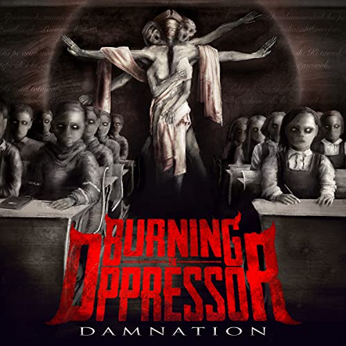 BURNING THE OPPRESSOR - DAMNATION (CD)