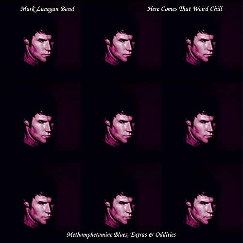 LANEGAN,MARK - HERE COMES THAT WEIRD CHILL (METHAMPHETAMINE BLUES, EXTRAS & ODDITIES) (PINK VINYL) (RSD)