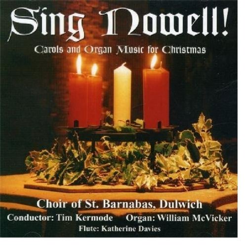 CHOIR OF ST BARNABAS DULWICH - SING NOWELL! (CD)