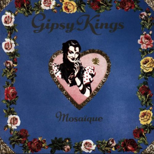 GIPSY KINGS - MOSAQUE