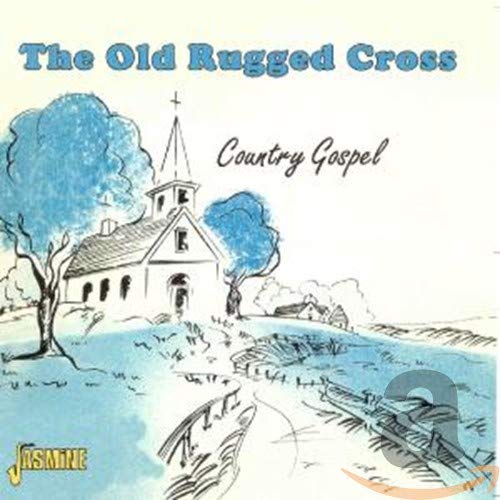 VARIOUS ARTISTS - COUNTRY GOSPEL: OLD RUGGED CROSS (CD)